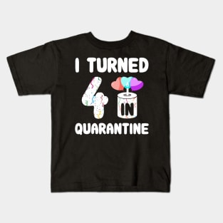 I Turned 4 In Quarantine Kids T-Shirt